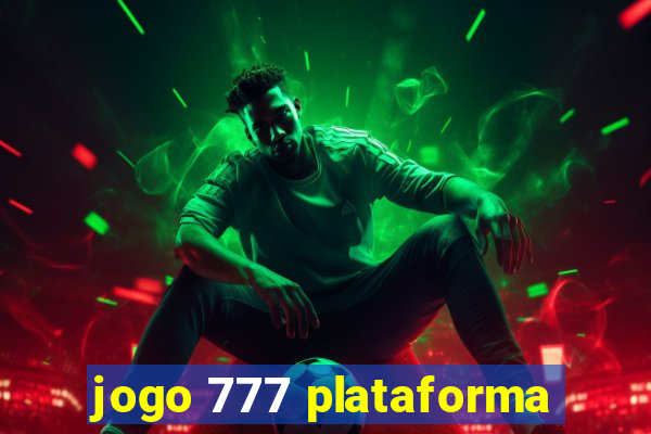 jogo 777 plataforma